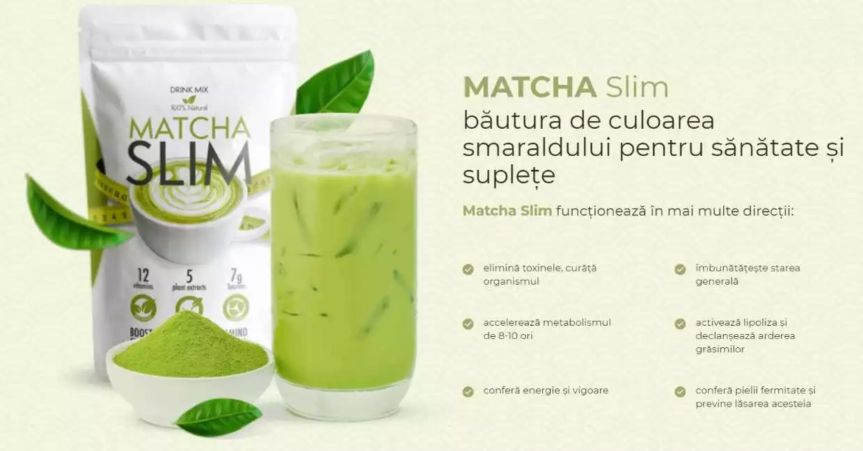 Matcha Slim în București: Produs natural pentru slăbit cu extract de ceai verde